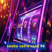 senha cofre road 96